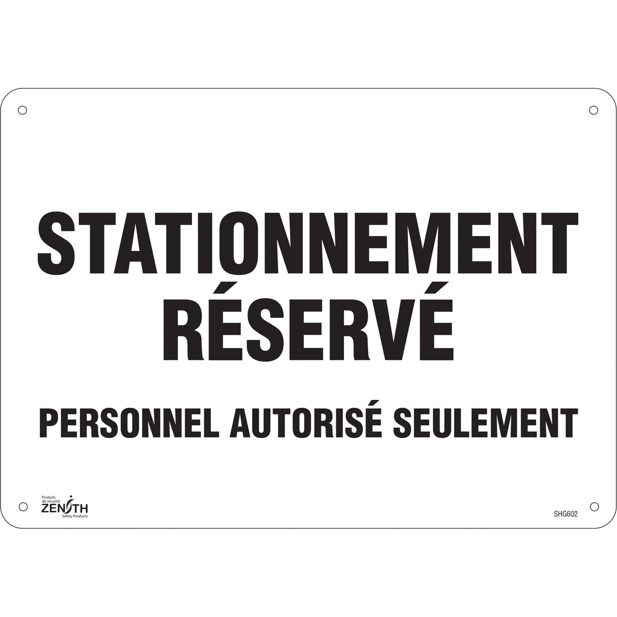 Panneau de stationnement « Stationnement réservé », 25,4 cm x 35,5 cm, aluminium, français