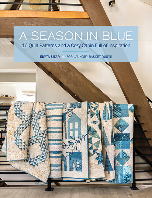 Une saison en bleu - 16 motifs de courtepointe et une cabane confortable pleine d'inspiration