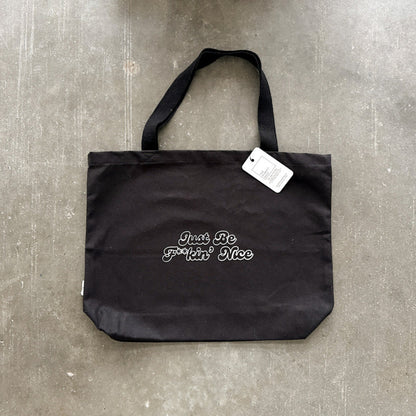 Just Be F**kin' Nice Tote Bag