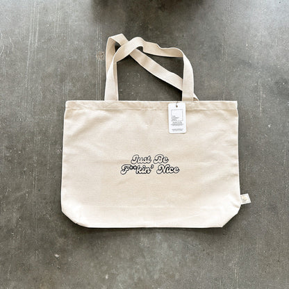 Just Be F**kin' Nice Tote Bag