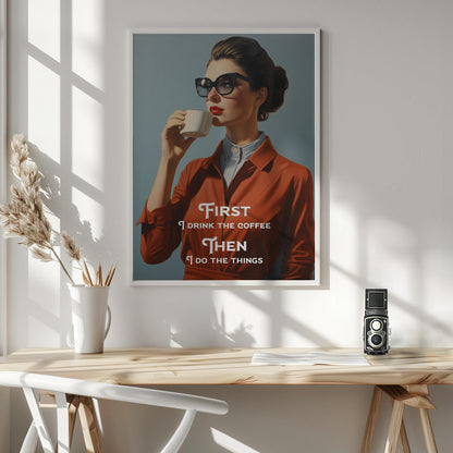 Retro Woman Drinking Coffee Typography Canvas Wall Art | First I drink the coffee, then I do the things