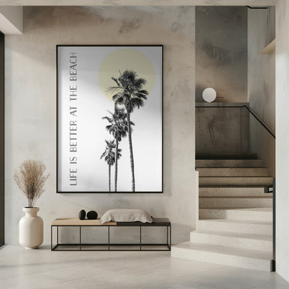 Wall art Life is better at the beach | palm trees